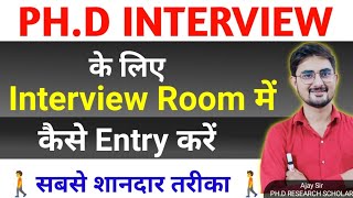 Phd Interview में Interview Room में कैसे Entry करें 🎯 How to Enter the Interview room For PHd [upl. by Zenger638]