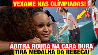 REBECA ANDRADE  VEXAME NAS OLÍMPIADAS Árbitra ROUBA NA CARA DURA Tira MEDALHA DA REBECA [upl. by Corel]