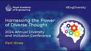 Harnessing the power of diverse thought 2024 Diversity and Inclusion conference  Part three [upl. by Rezeile]