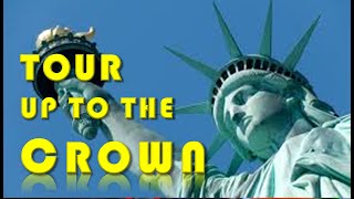 Crown Tour  Statue of Liberty  We go all the way up inside the Crown [upl. by Adnolaj773]