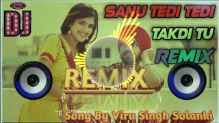 Sanu Tedi Tedi Tak Di Tu Remix Punjabi songNanakSinghSolanki777 [upl. by Surbeck]