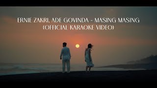 Ernie Zakri Ade Govinda  Masing Masing Official Karaoke Video [upl. by Siurtemed485]