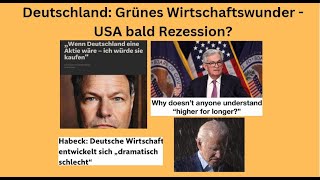 Deutschland Grünes Wirtschaftswunder  USA bald Rezession Marktgeflüster [upl. by Naleag]