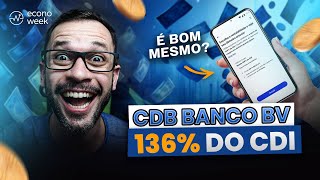 Investir no Banco BV VALE A PENA É seguro  CDB 136 do CDI com LIQUIDEZ IMEDIATA 24 horas por dia [upl. by Wilhelmina220]