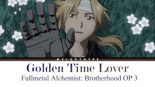 Fullmetal Alchemist Brotherhood Opening 3 Full  Golden Time Lover by Sukima Switch Lyrics [upl. by Agace]