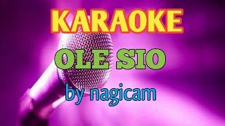 Karaoke ole sio musik by nagi cam [upl. by Aikenat]