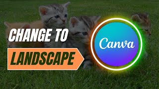 How to Change to Landscape in Canva MacPC [upl. by Ariaes]