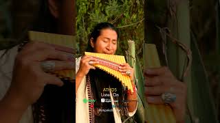 Athos 🪶  Atipak Christian  Pan Flute  Andean Music nativetiktok indigenoustiktok nativeartist [upl. by Neibaf]