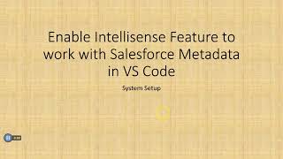 How to Enable Intellisense Feature to work with Salesforce Metadata in VS Code [upl. by Nedgo851]