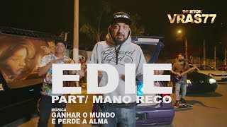 EDIE Part MANO RECO  Refrão SAMUKAGanhar o Mundo e Perder a Alma  PRODDJ PANTERA [upl. by Asaert]