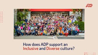 How does ADP support an Inclusive and Diverse culture [upl. by Lodge]