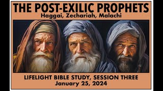 LifeLight Bible Study  PostExilic Prophets  Session 3 [upl. by Zavras]