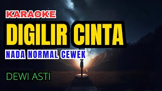 Digilir Cinta  DEWI ASTI Karaoke Nada Normal Wanita [upl. by Jeavons]