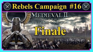 Rebels Campaign 16 The Chicken of Kiev  Finale  Medieval II Total War  Teutonic Kingdoms DLC [upl. by Jolenta]