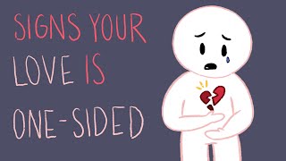 8 Signs Your Love is Onesided [upl. by Ymot]