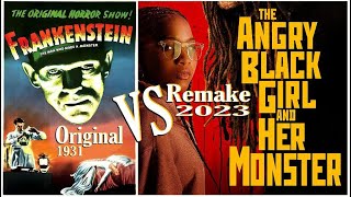 Frankenstein Original 1931 Vs Remake 2023 The Angry Black Girl and Her Monster [upl. by Aleahc]