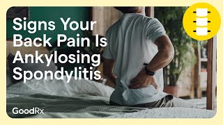 Signs Your Back Pain Is Actually Ankylosing Spondylitis  GoodRx [upl. by Filberto]