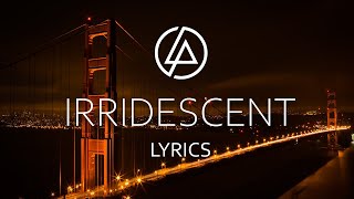 Linkin Park  Iridescent Lyric Video [upl. by Lutero]