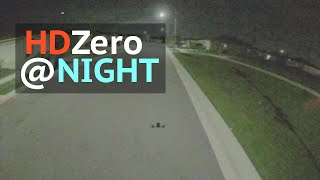 Flying HDZero at NIGHT [upl. by Cyprus]