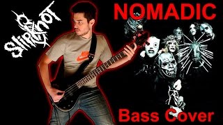 Slipknot  Nomadic Bass Cover [upl. by Neraj]