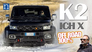 Il K2 è il FUORISTRADA per scalare le montagne 100 OFF ROAD ICHX K2 [upl. by Aennyl]