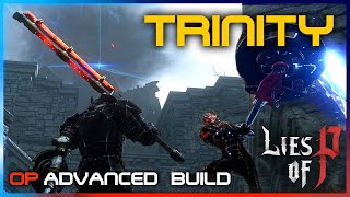 Lies of P  Trinity  BEST Advanced Build in the Game  OP Build Guide [upl. by Ihsoyim]