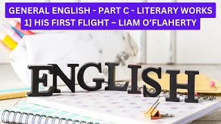 General English Part C  HIS FIRST FLIGHT – Liam O’Flaherty  Key Points [upl. by Nauqyaj520]