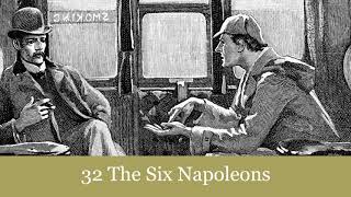 32 The Six Napoleons from The Return of Sherlock Holmes 1905 Audiobook [upl. by Ariada141]