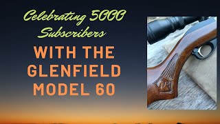 Celebrating 5000 Subscribers with the Glenfield Model 60 [upl. by Coumas]