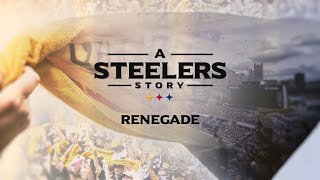 A Steelers Story Renegade  Pittsburgh Steelers [upl. by Machutte]