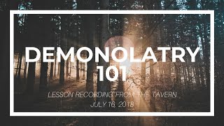 Demonolatry 101 Tavern Lesson 16JUL18 [upl. by Coco]