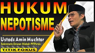 Hukum Nepotisme I Ustaz Amin Muchtar [upl. by Shih338]