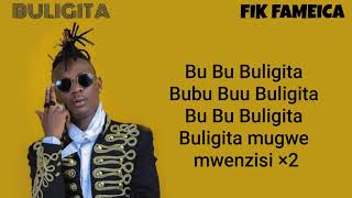 Buligita lyrics video By Fik Fameica [upl. by Feetal817]