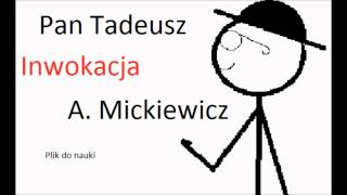 DOSTĘPNA JEST NOWSZA WERSJA Inwokacja  Pan Tadeusz AMickiewicza [upl. by Naic]