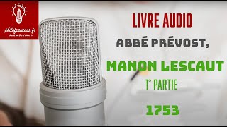 Manon Lescaut Abbé Prévost  Partie I  Livre audio gratuit Bac Français [upl. by Ysle]