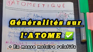 Atomistique S1  Généralités sur lAtome ⚛️ et Masse atomique relatifs ✅️ [upl. by Marquis556]