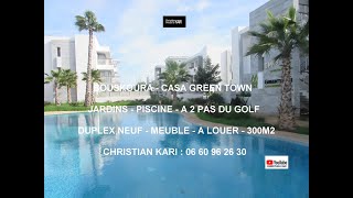 Bouskoura Casa Green Town Duplex 300m2 Meublé à louer Piscine [upl. by Zetneuq]