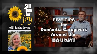 Five Tips for Dementia Caregivers to Make the Holidays Less Stressful amp More Successful [upl. by Arateehc]