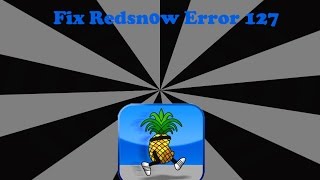 How to fix redsn0w error 127 [upl. by Cate673]