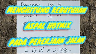 cara menghitung kebutuhan Aspal Hotmix pada pekerjaan Jalan [upl. by Erusaert10]