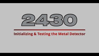 DIONAg 2430  Initializing amp Testing the Metal Detector [upl. by Judah864]