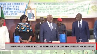 MINFOPRA  MINFI  LE PROJET SIGIPES II POUR UNE ADMINISTRATION MODERNE [upl. by Ennoryt872]