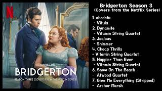 Bridgerton Season 3 Covers – Part 1  Original Series Soundtrack from the Netflix [upl. by Ennaid]