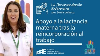 Apoyo a la lactancia materna tras la reincorporación al trabajo LaRecomendaciónEnfermera [upl. by Eityak]