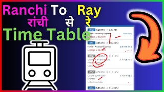 Ranchi To Ray Train Time Table  Step By Step Guide [upl. by Gunthar556]