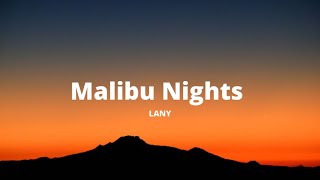 Malibu Nights  LANY Lyrics [upl. by Nakah]