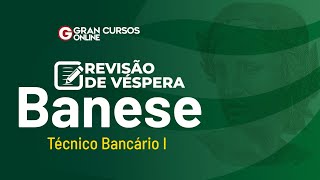 Concurso Banese  Técnico Bancário I  Revisão de Véspera [upl. by Anatnahs713]