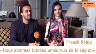 Franck Pelux quotNous sommes tombés amoureux de la régionquot [upl. by Selrhc815]