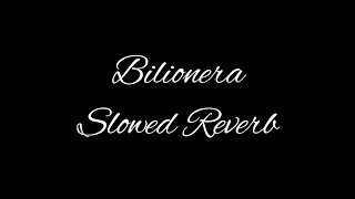 Bilionera  Slowed Reverb  Otilia [upl. by Calbert]