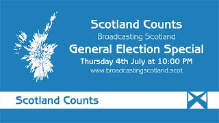 Scotland Counts  General Election 2024 Results  04072024 [upl. by Dewie]